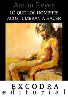 Portada de LO QUE LOS HOMBRES ACOSTUMBRAN A HACER