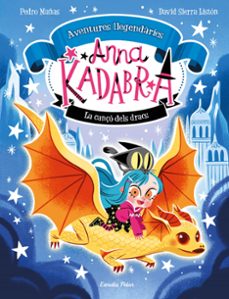 Portada de ANNA KADABRA. AVENTURES LLEGENDARIES 2. LA CANçO DELS DRACS