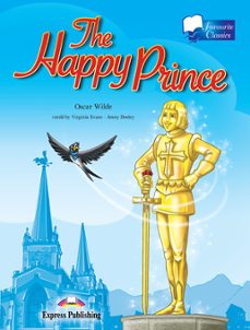 Descargar libro de google books en linea THE HAPPY PRINCE STUDENT´S PACK (Literatura española)