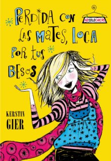 Descargar PERDIDA CON LAS MATES, LOCA POR TUS BESOS gratis pdf - leer online