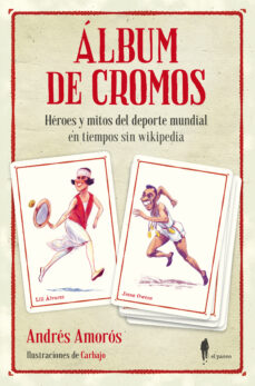 Rapidshare buscar gratis descargar libros ALBUM DE CROMOS (Literatura española) de ANDRES AMOROS MOBI