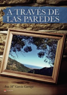 Libros gratis para leer y descargar. A TRAVES DE LAS PAREDES 9788413380186 in Spanish