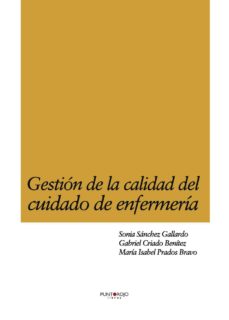 Obtener eBook GESTIÓN DE LA CALIDAD DEL CUIDADO DE ENFERMERÍA (Literatura española) 9788416007486 de DESCONOCIDO iBook RTF MOBI