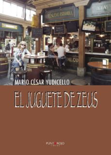 Descarga gratuita de libros de texto pdf EL JUGUETE DE ZEUS RTF PDF iBook de MARIO CESAR YUDICELLO CORTEZ en español