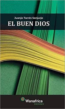 Ebooks descargables gratis para mp3 EL BUEN DIOS en español CHM FB2 PDB 9788417150686 de JUAN JOSE TARRES SANJURJO