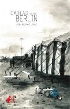 Descarga gratuita de muestras de libros. CARTAS DESDE BERLIN (Literatura española) 9788417362386 RTF PDF iBook