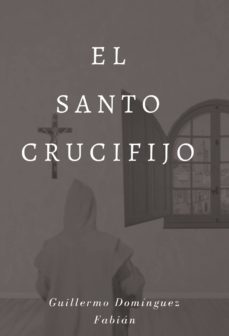 libros electrónicos de Amazon EL SANTO CRUCIFIJO PDF ePub DJVU (Spanish Edition) 9788417365486