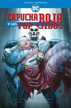 Portada de CAPUCHA ROJA Y LOS FORAJIDOS: SEGUNDA TEMPORADA - BIZARRO RENACIDO