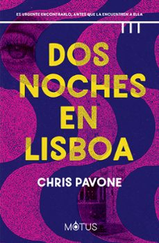 Descargas gratuitas de libros de ordenador en pdf DOS NOCHES EN LISBOA de CHRIS PAVONE ePub en español 9788418711886