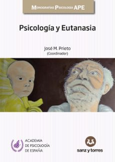 Descarga de libros electrónicos en línea gratis PSICOLOGÍA Y EUTANASIA de JOSE M. PRIETO (Literatura española)