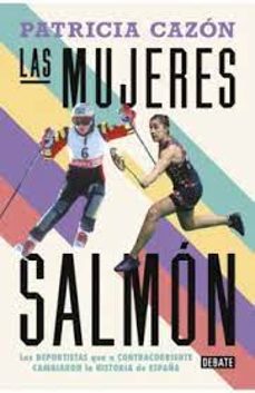 Libros electrónicos gratis para descargar en kindle LAS MUJERES SALMON (Spanish Edition) de PATRICIA CAZON FB2 MOBI iBook