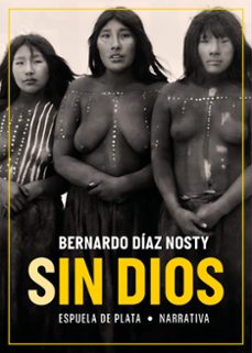 Libro de descarga en línea gratis. SIN DIOS (Literatura española) de BERNARDO DIAZ NOSTY 9788419877086 RTF DJVU ePub