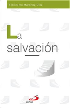 Descargas de audio de libros gratis LA SALVACION 9788428557986 (Spanish Edition) de FELICÍSIMO MARTÍNEZ DÍEZ