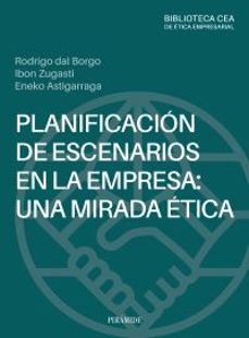 Descargas de libros de texto gratis. PLANIFICACIÓN DE ESCENARIOS EN LA EMPRESA: UNA MIRADA ETICA (Spanish Edition)