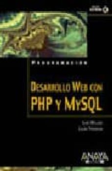 Descargar DESARROLLO WEB CON PHP Y MYSQL: PHP 5 Y MYSQL 4.1 Y 5 gratis pdf - leer online