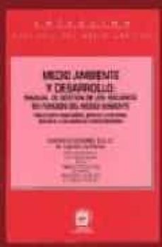 Portada de MEDIO AMBIENTE Y DESARROLLO: MANUAL DE GESTION DE LOS RECURSOS EN FUNCION DEL MEDIO AMBIENTE