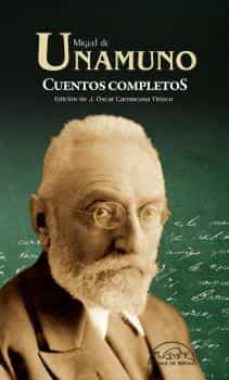 Descargar Joomla e book CUENTOS COMPLETOS (ED. AMPLIADA Y ACTUALIZADA) de MIGUEL DE UNAMUNO 9788483932186 (Spanish Edition) FB2