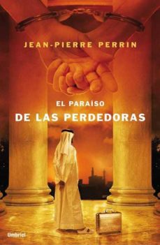 Descargar libros reales en pdf gratis EL PARAISO DE LAS PERDEDORAS (Literatura española)