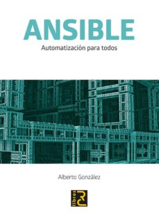 Descarga libros gratis ANSIBLE: AUTOMATIZACION PARA TODOS in Spanish de ALBERTO GONZALEZ PDF RTF