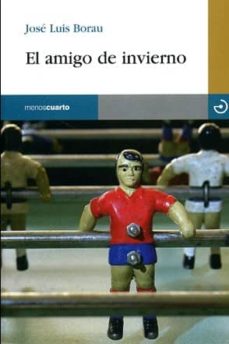 Ebooks para android EL AMIGO DE INVIERNO  de JOSE LUIS BORAU 9788496675186 (Literatura española)