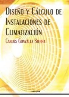 Descargar DISEÑO Y CALCULO DE INSTALACIONES DE CLIMATIZACION gratis pdf - leer online