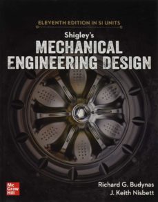 DISEÑO EN INGENIERIA MECANICA DE SHIGLEY (9ª ED.) | RICHARD BUDYNAS ...