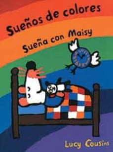 Portada de SUEÑOS DE COLORES: SUEÑA CON MAISY