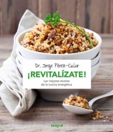 Portada de ¡REVITALIZATE!: LAS MEJORES RECETAS DE LA COCINA ENERGETICA