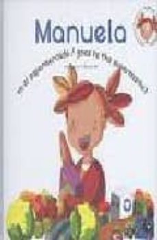 Portada de MANUELA: VA AL SUPERMERCADO = GOES TO THE SUPERMARKET (ED. BILING UE ESPAÑOL-INGLES) (INCLUYE AUDIO CD ESPAÑOL-INGLES)