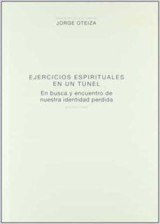 Portada de EJERCICIOS ESPIRITUALES EN UN TUNEL