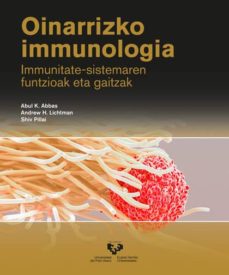 Portada de OINARRIZKO IMMUNOLOGIA. IMMUNITATE-SISTEMAREN FUNTZIOAK ETA GAITZAK