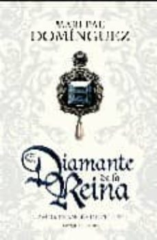 Portada de EL DIAMANTE DE LA REINA: EL AMOR FRANCES DE FELIPE II