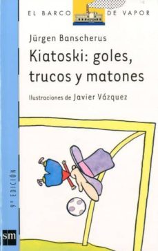 Portada de KIATOSKI: GOLES, TRUCOS Y MATONES