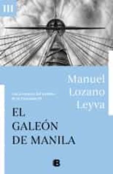 Portada de EL GALEON DE MANILA (LAS AVENTURAS DEL HOMBRE DE LA ENSENADA III) (EBOOK)
