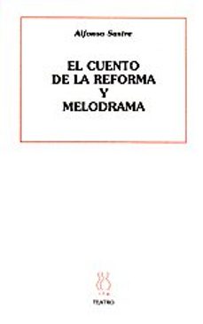 Portada de EL CUENTO DE LA REFORMA Y MELODRAMA