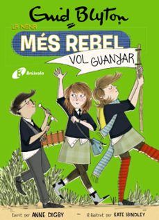 Portada de ENID BLYTON 9. LA NENA MES REBEL VOL GUANYAR