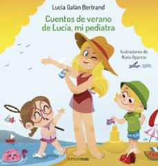 Portada de CUENTOS DE VERANO DE LUCIA, MI PEDIATRA