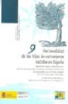 Portada de NACIONALIDAD DE LOS HIJOS DE EXTRANJEROS NACIDOS EN ESPAÑA
