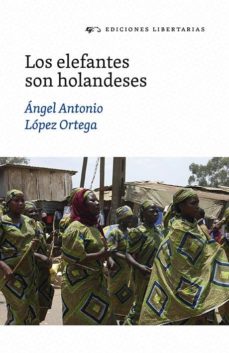 Portada de LOS ELEFANTES SON HOLANDESES