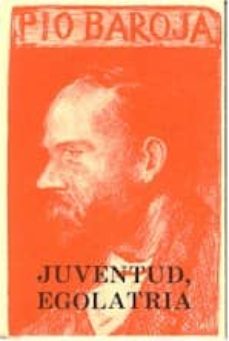 Portada de JUVENTUD, EGOLATRIA