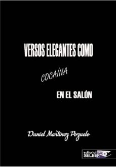 Portada de VERSOS ELEGANTES COMO COCAINA EN EL SALON