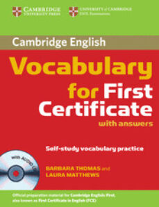 Descargar CAMBRIDGE VOCABULARY FOR FIRST CERTIFICATE WITH ANSWERS AND AUDIO CD gratis pdf - leer online