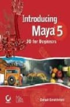 Descargar libros de formato epub gratis. INTRODUCING MAYA 5: 3D FOR BEGINNERS de DARIUSH DERAKHSANI FB2 DJVU