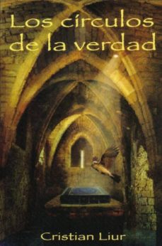 Ebook descargar gratis en portugues LOS CIRCULOS DE LA VERDAD de CRISTIAN LIUR  (Literatura española) 9781597544696
