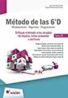 Ebooks de computadora gratis para descargar METODO DE LAS 6 D ORIENTADO A LOS ARREGOS DE OBJETOS LISTAS, ENLA ZADAS Y ARCHIVOS DE DATOS (TOMO III) en español