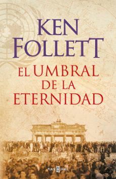 Descarga gratuita de libros en línea en pdf. EL UMBRAL DE LA ETERNIDAD 9788401342196 (Spanish Edition) de KEN FOLLETT