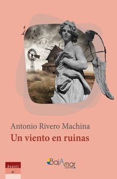 Libros gratis para descargar en computadora. UN VIENTO EN RUINAS (Literatura española) 9788412762396 FB2 ePub de ANTONIO RIVERO MACHINA
