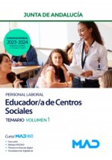 EDUCADOR/A DE CENTROS SOCIALES. PERSONAL DELABORAL DE LA JUNTA DE ANDALUCIA. TEMARIO VOL. 1