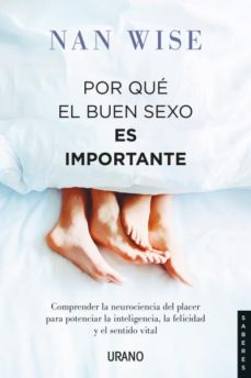 Descargar pda-ebook POR QUE EL BUEN SEXO ES IMPORTANTE de NAN WISE en español DJVU PDF 9788417694296