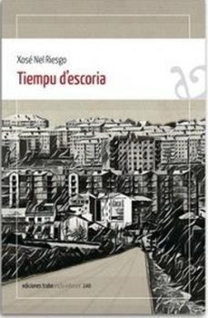 Ebook pdf descargar portugues TIEMPU D¨ESCORIA in Spanish 9788418286896 de XOSÉ NEL RIESGO
